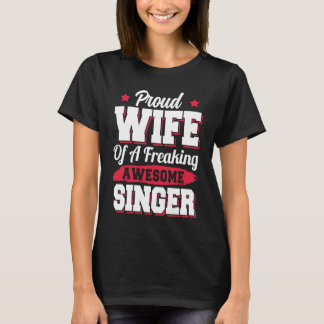 Singing Musician Opera Karaoke Singer Wife Tシャツ