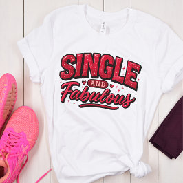 Single and Fabulous – Anti Valentine Modern Red トライブレンドＴシャツ