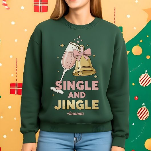 Single and Jingle Funny Christmas Sweatshirt スウェットシャツ