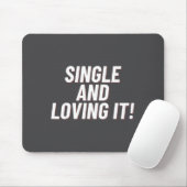 Single And Loving It Funny Valentines Quote Men Wo マウスパッド (マウス)