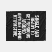 Single And Ready To Get Nervous Around Anyone  フリースブランケット (正面(横))