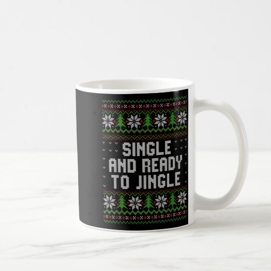 Single And Ready To Jingle Ugly Christmas Sweater  コーヒーマグカップ (右)