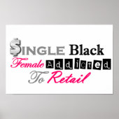 Single Black Female Addicted To Retail ポスター (正面)
