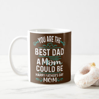 Single Mom Fathers Day You're The Best Dad A Mom コーヒーマグカップ