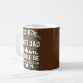 Single Mom Fathers Day You're The Best Dad A Mom コーヒーマグカップ (正面左)