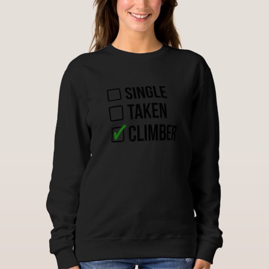 Single Taken Climber Rock Climbing Bouldering Moun スウェットシャツ (正面)