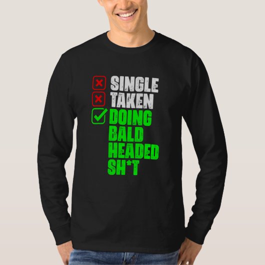 Single Taken Doing Bald Hairless Bald Hair   Bald  Tシャツ (正面)