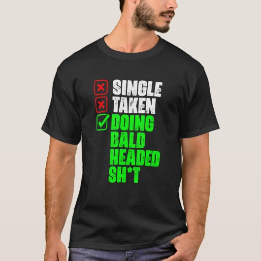 Single Taken Doing Bald Hairless Bald Hair   Bald  Tシャツ (正面)