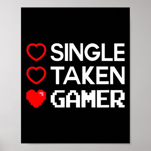 Single Taken Gamer Valentines Day Gaming Heart Fun ポスター (正面)