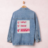 Single Taken Hungry Funny Relationship Quote Art デニムジャケット (ハンガー)