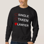 Single Taken Lawyer Relationship Status スウェットシャツ (正面)