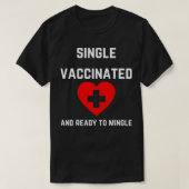 Single, Vaccinated and Ready to Mingle 2021 Funny Tシャツ (デザイン正面)