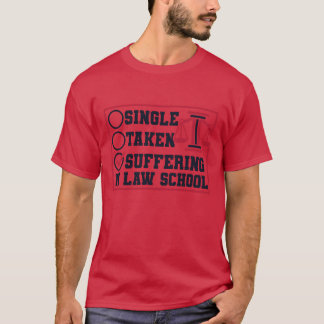 Singleaken Suffering In Law School Law School frie Tシャツ