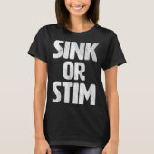 Sink Stim Neurodivergent Normalize Autism Stimming Tシャツ (正面)