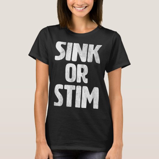 Sink Stim Neurodivergent Normalize Autism Stimming Tシャツ (正面)