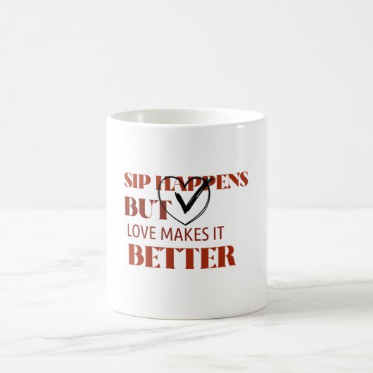 Sipが起こるが愛はそれを良くする コーヒーマグカップ (中央)