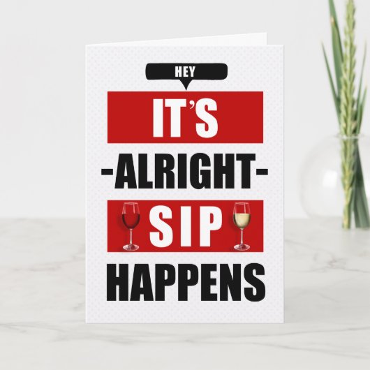 SIPが起こるワインの誕生日は大丈夫おもしろい カード (正面)