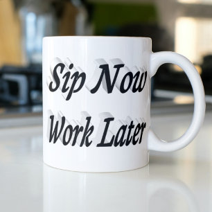 Sip今すぐ仕事の後のコーヒー引用文ブラックハーフ文字 コーヒーマグカップ