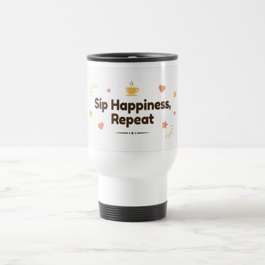 Sip Happiness, Repeat–Fun Minimalist Thermal Coffe トラベルマグ (中央)