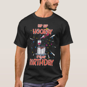 Sip Hooray It's My誕生日 Tシャツ