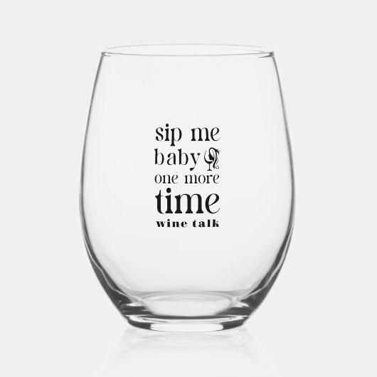 Sip Meベビー1つ以上のタイムブラックタイポグラフィ ステムなしワイングラス (正面)