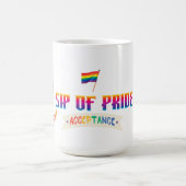 SIP OF PRIDE, ACCEPTANCE LGBTQ+ 15OZ. CERAMIC MUG コーヒーマグカップ (中央)