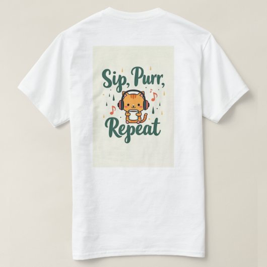 Sip Purr Repeat  Tシャツ (デザイン裏面)