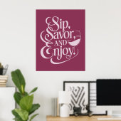 Sip、Savor、ワイ楽しむン ポスター (ホームオフィス)