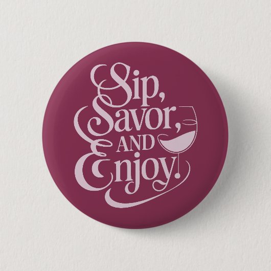 Sip、Savor、ワイ楽しむン 缶バッジ (正面)