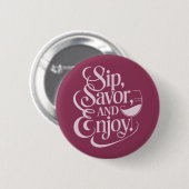 Sip、Savor、ワイ楽しむン 缶バッジ (正面&裏面)
