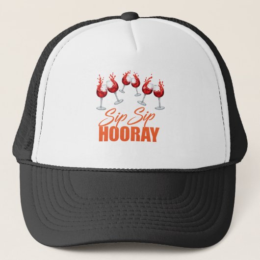 Sip Sip Hooray Celebration Foam Trucker hat / cap キャップ (正面)