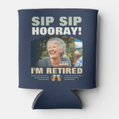 Sip Sip Hooray I’m Retired Photo Retirement Party 缶クーラー (正面)