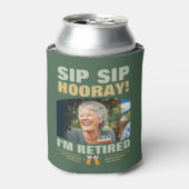 Sip Sip Hooray I’m Retired Photo Retirement Party 缶クーラー (缶正面)