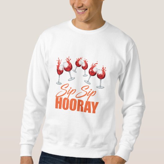 Sip Sip Hooray Wine Splash Graphic Men Sweatshirt スウェットシャツ (正面)