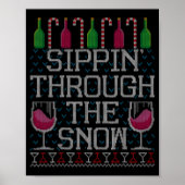 Sipn' Through The Snow Red Wine Ugly Christmas Swe ポスター (正面)