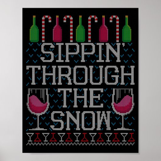 Sipn' Through The Snow Red Wine Ugly Christmas Swe ポスター (正面)