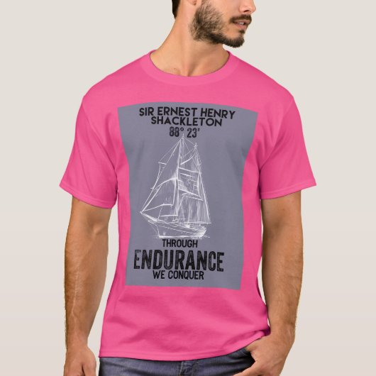 Sir Ernest Shackleton - Through Endurance We Conqu Tシャツ (正面)