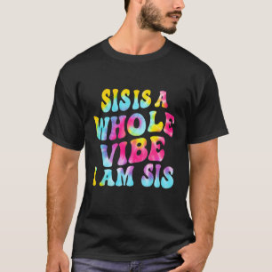 Sisは全体のVibe私はSis引用文絞り染め男性Wome Tシャツ