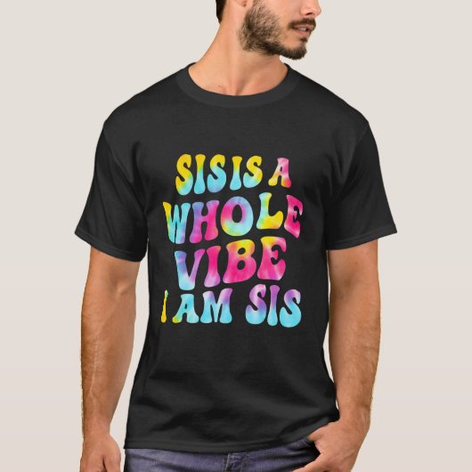 Sisは全体のVibe私はSis引用文絞り染め男性Wome Tシャツ (正面)