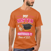 Sister has a master graduation 2023 masters degree tシャツ (正面)