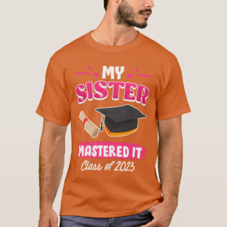 Sister has a master graduation 2023 masters degree tシャツ