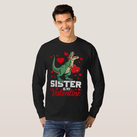 Sister Is My Valentine rex Saurus Happy Valentines Tシャツ (正面フル)