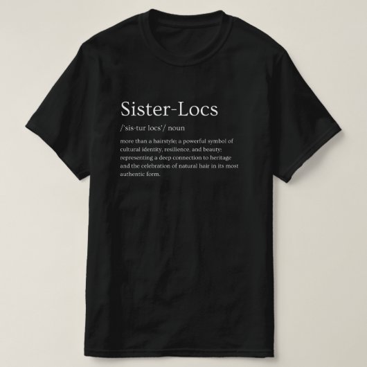 "Sister Loc's" 定義 カスタム ブラックヘア Tシャツ (デザイン正面)