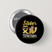 Sister Of A Warrior Childhood Cancer Awareness Bro 缶バッジ (正面&裏面)