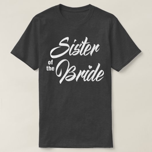 Sister Of Bride Wedding Party Funny Matching Brida Tシャツ (デザイン正面)