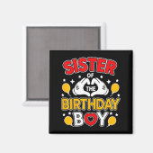 Sister Of The Birthday Boy Family Matching Dad Mom マグネット (正面/裏面)