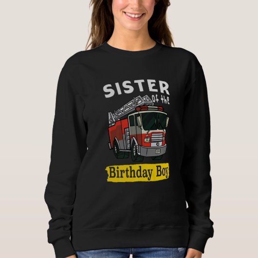 Sister Of The Birthday Boy Fireman Firefighter Bda スウェットシャツ (正面)