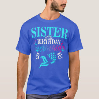 Sister Of The Birthday Mermaid Matching Family Tシャツ