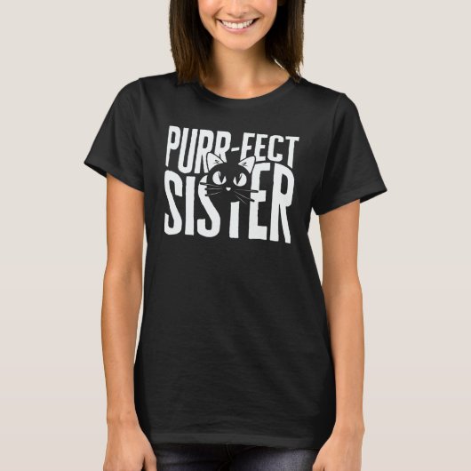 Sister Purr Fect Sister Cat Whiskers Step Sisters  Tシャツ (正面)