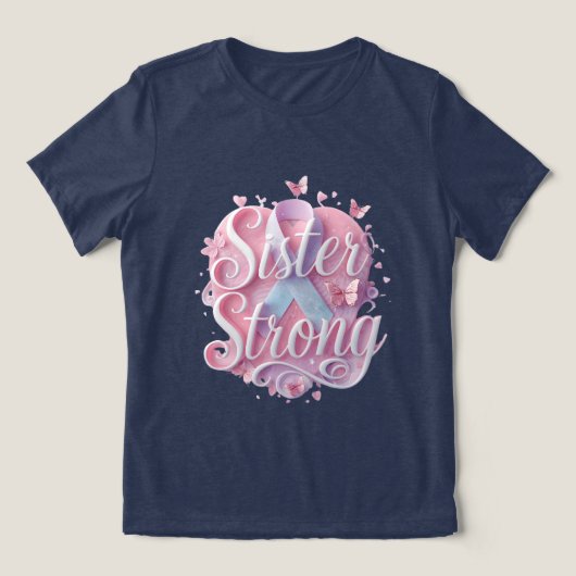 Sister Strong がん啓発Tシャツ - 励まし トライブレンドTシャツ (デザイン正面)